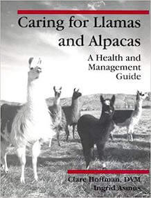 Caring for Llamas and Alpacas- A Health and Management Guide
